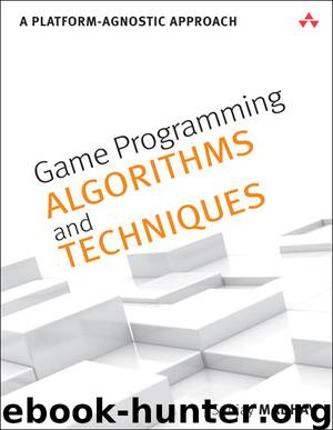 Game Programming Algorithms and Techniques: A Platform-Agnostic Approach (Jason Arnold's Library) by Sanjay Madhav