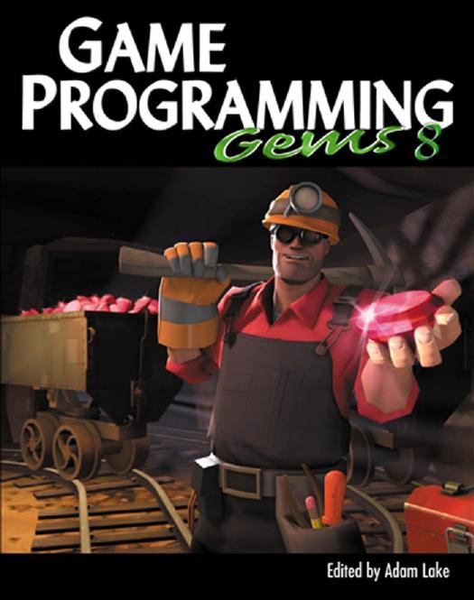 Game Programming Gems 8 by Adam Lake