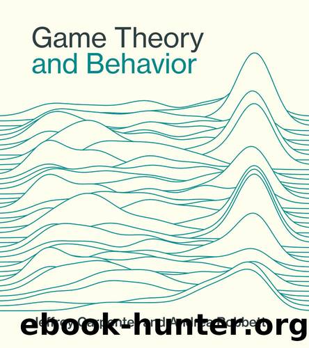 Game Theory and Behavior by Jeffrey Carpenter;Andrea Robbett;