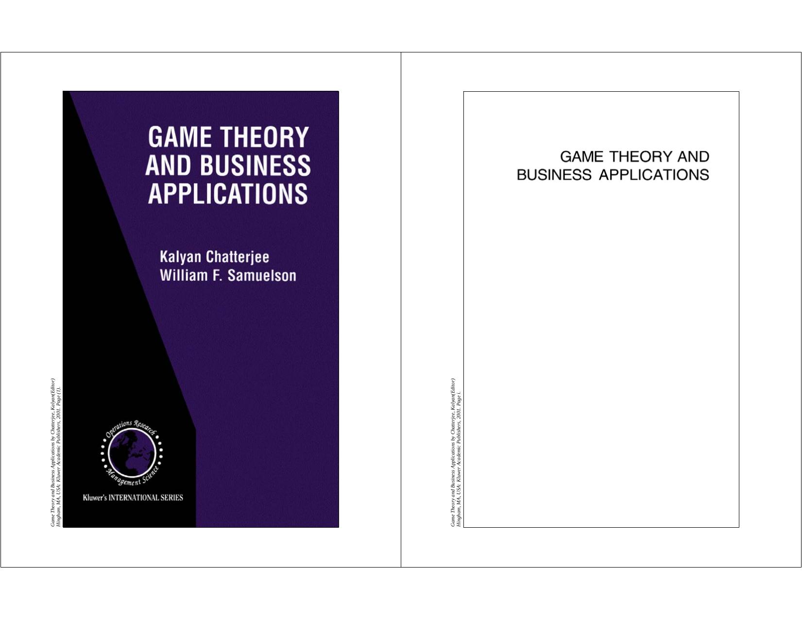 Game Theory and Business Applications by Kalyan Chatterjee William Samuelson (auth.) Kalyan Chatterjee William F. Samuelson (eds.)
