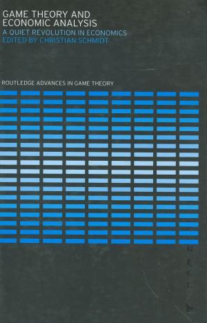 Game Theory and Economic Analysis by Christian Schmidt