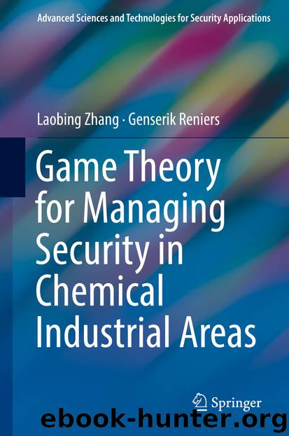 Game Theory for Managing Security in Chemical Industrial Areas by Laobing Zhang & Genserik Reniers