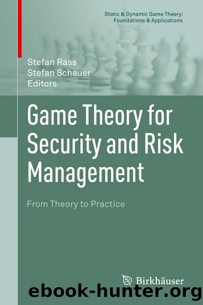 Game Theory for Security and Risk Management by Stefan Rass & Stefan Schauer