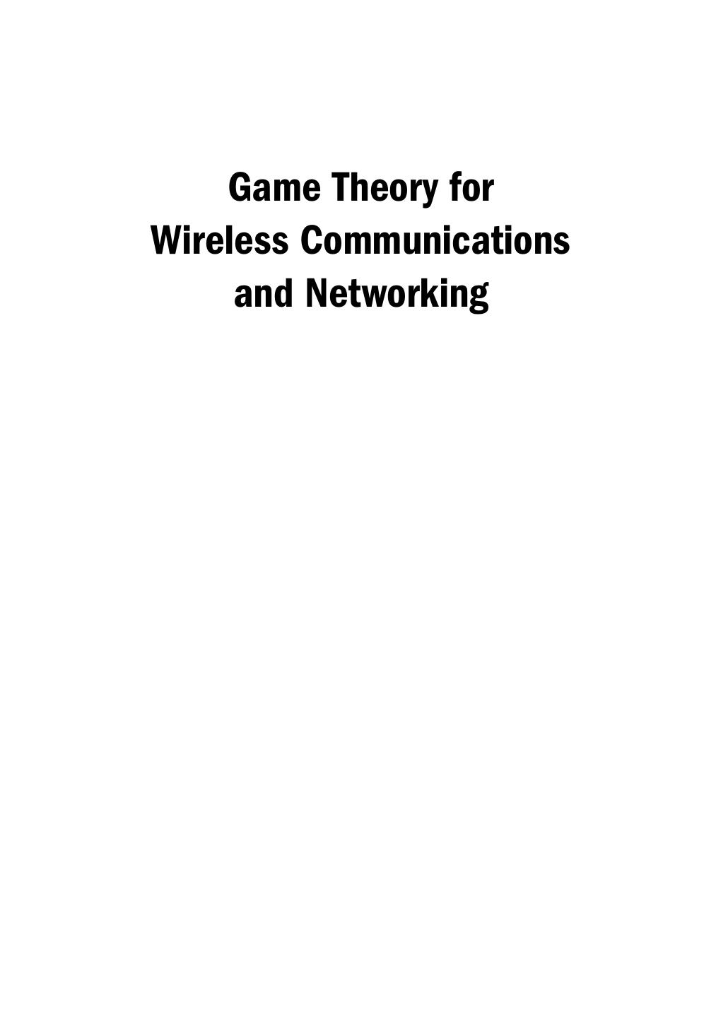Game Theory for Wireless Communications and Networking by Unknow