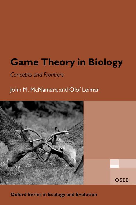 Game Theory in Biology: Concepts and Frontiers by John M. McNamara & Olof Leimar