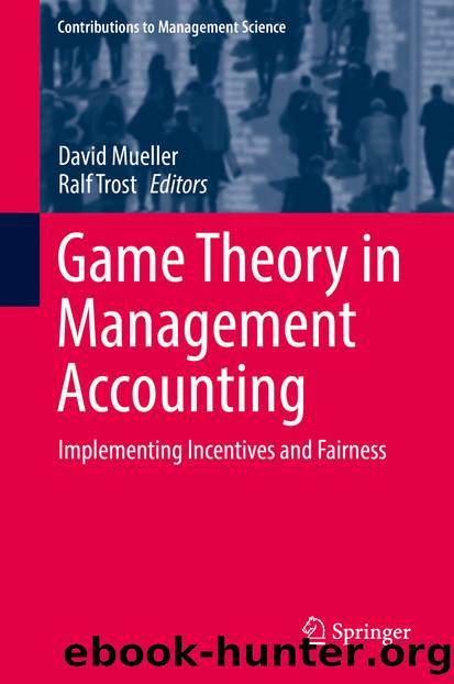 Game Theory in Management Accounting by David Mueller & Ralf Trost