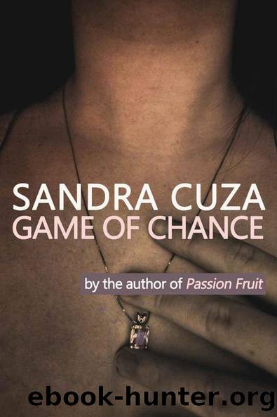 Game of Chance by Sandra Cuza