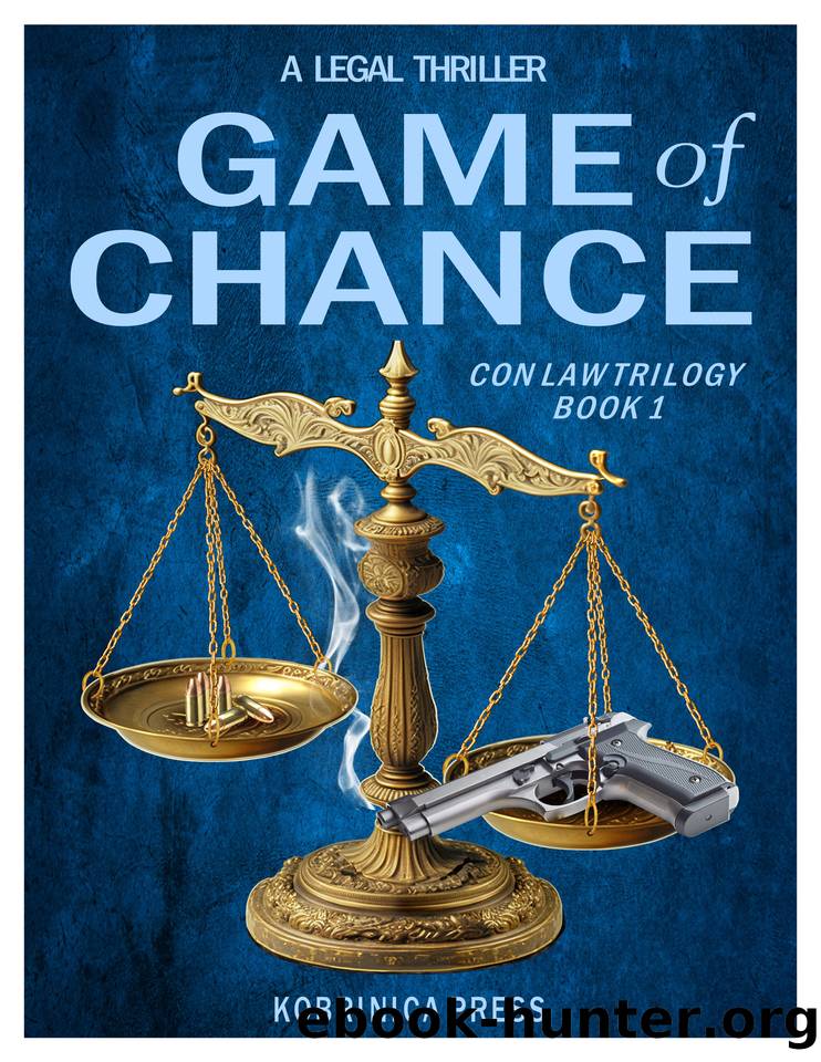 Game of Chance: Con Law Trilogy - Book 1 (Grifter Trilogy) by Kobrinica Press