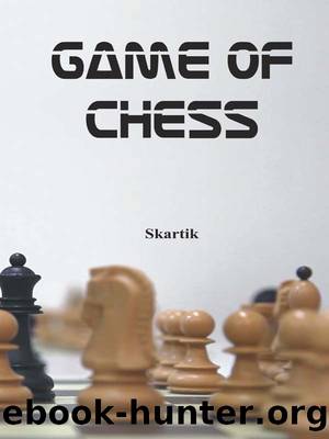 Game of Chess by S Kartik