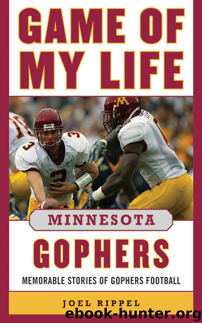 Game of My Life Minnesota Gophers by Joel A. Rippel