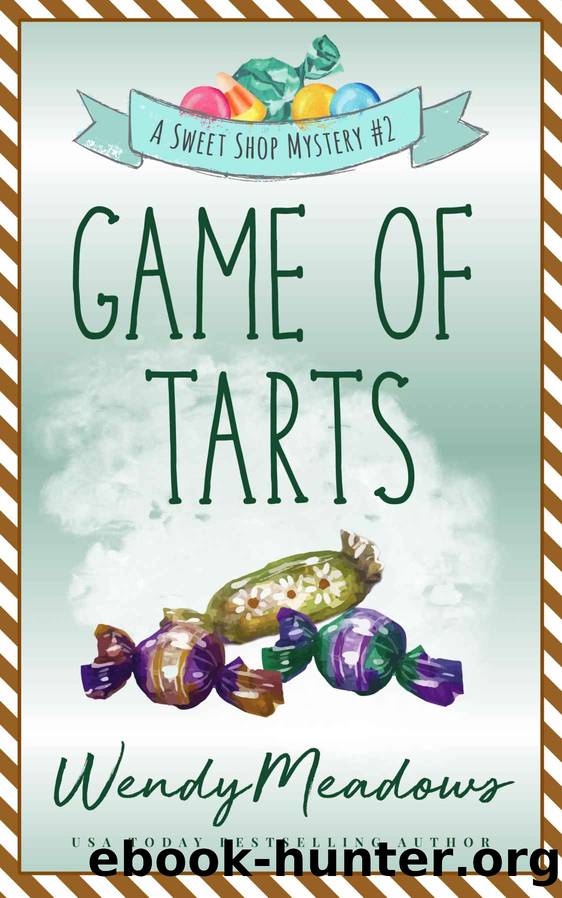 Game of Tarts (Sweet Shop Mystery Book 2) by Wendy Meadows