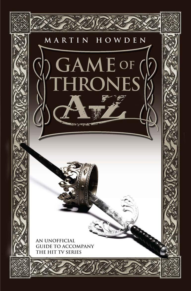 Game of Thrones A-Z by Howden Martin