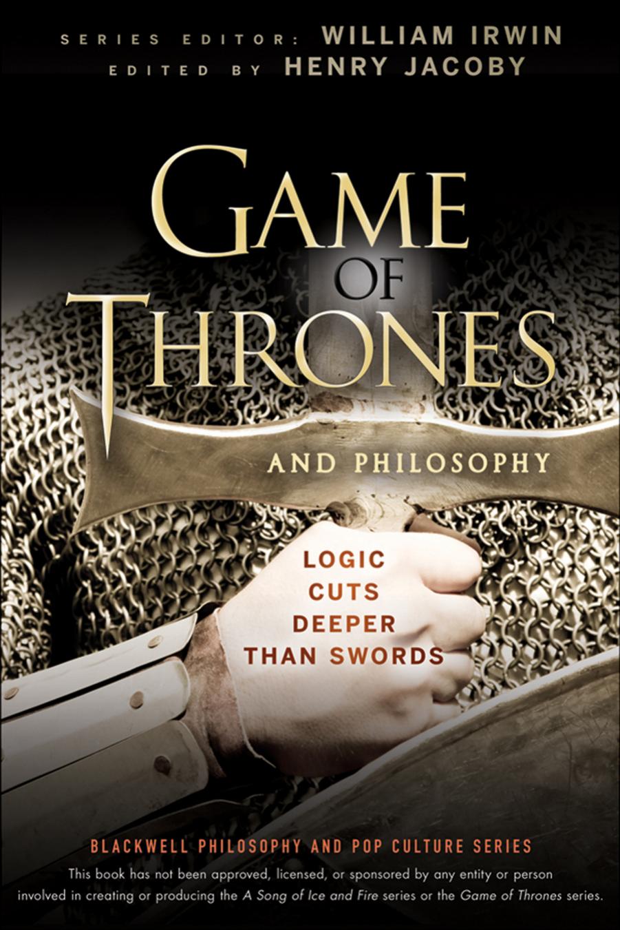 Game of Thrones and Philosophy by Jacoby Henry Irwin William