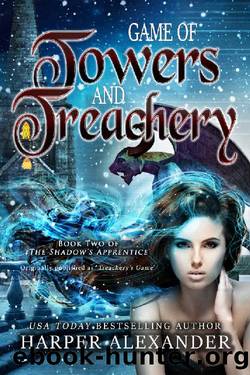Game of Towers and Treachery (The Shadow's Apprentice Book 2) by Harper Alexander