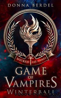 Game of Vampires: Winterball (Wicked Fae Games Book 1) by Donna Berdel