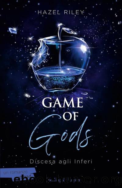 Game of gods - Discesa agli Inferi by Hazel Riley