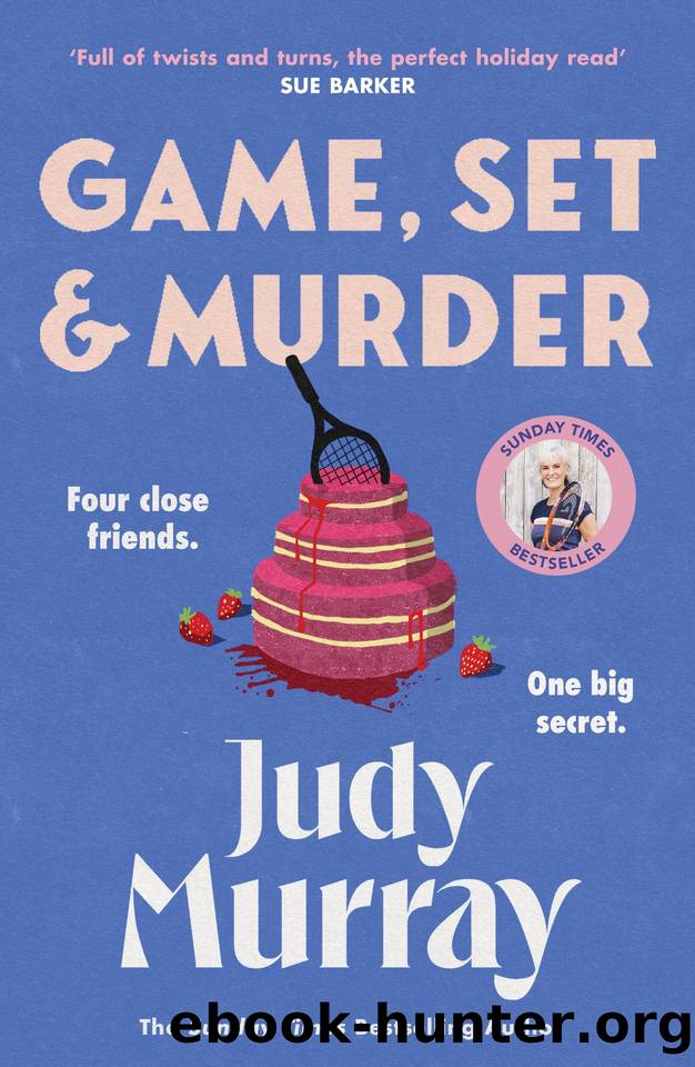 Game, Set & Murder: The deliciously gripping new cosy murder mystery for 2025! by Judy Murray