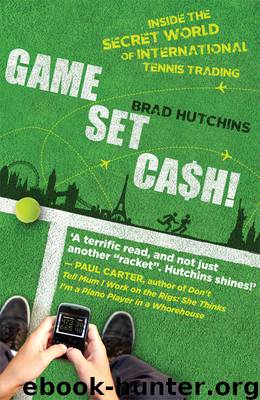 Game, Set, Cash! by Brad Hutchins