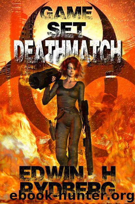 Game, Set, Deathmatch by Edwin H Rydberg