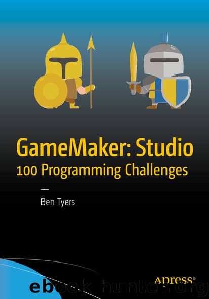 GameMaker: Studio 100 Programming Challenges by Ben Tyers