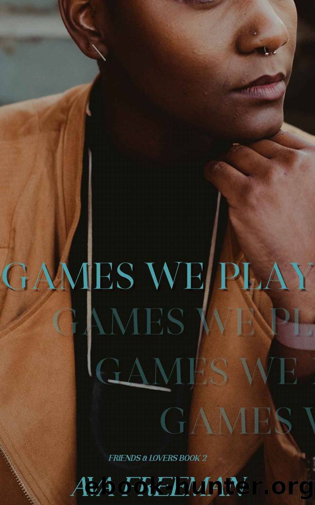Games We Play by Ava Freeman