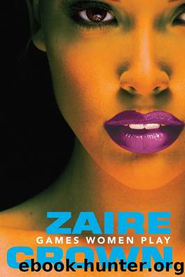 Games Women Play by Zaire Crown