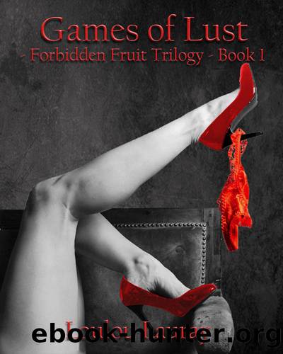 Games of Lust: Forbidden Fruit Trilogy - Book 1 - Explicit Sexual Content. Erotic Romance by Loulou Lauray