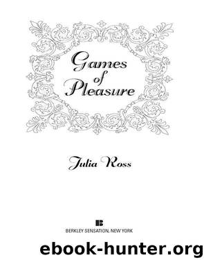 Games of Pleasure by Julia Ross