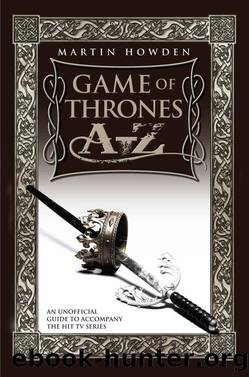 Games of Thrones A-Z by Martin Howden