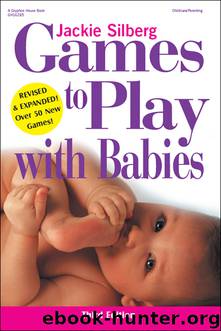 Games to Play with Babies by Silberg Jackie