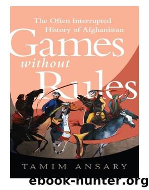 Games without Rules by Tamim Ansary