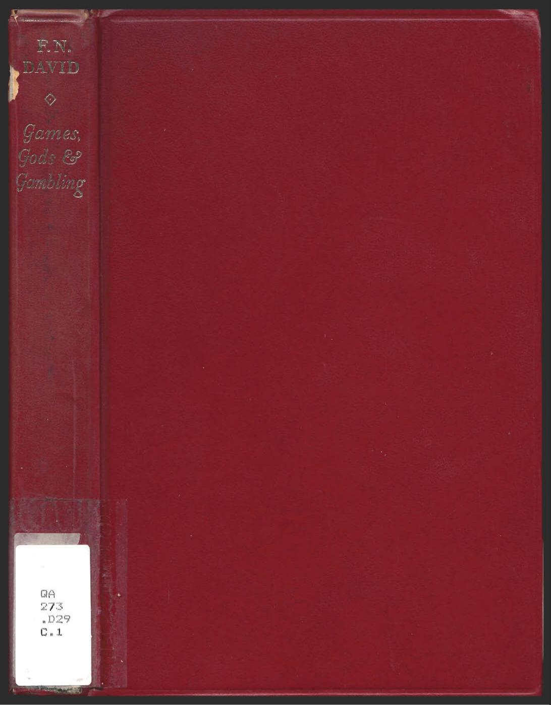 Games, Gods and Gambling: A History of Probability and Statistical Ideas by F. N David