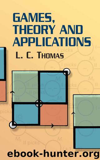 Games, Theory and Applications by L. C. Thomas
