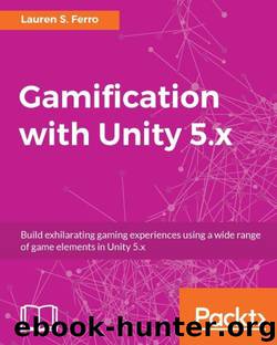 Gamification with Unity 5.x by Lauren S. Ferro
