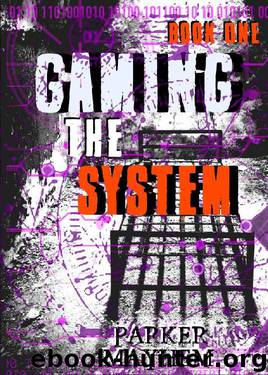 Gaming The System by Parker Mayhem