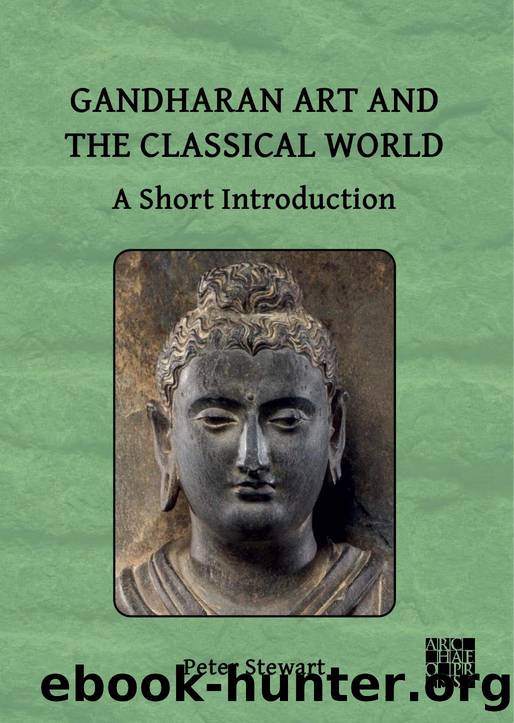 Gandharan Art and the Classical World: A Short Introduction by Peter Stewart