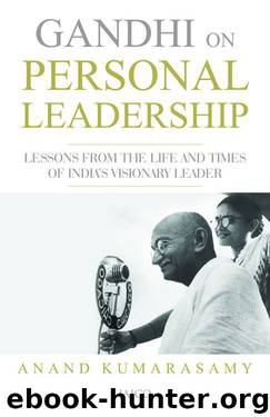 Gandhi On Personal Leadership by Anand Kumarasamy