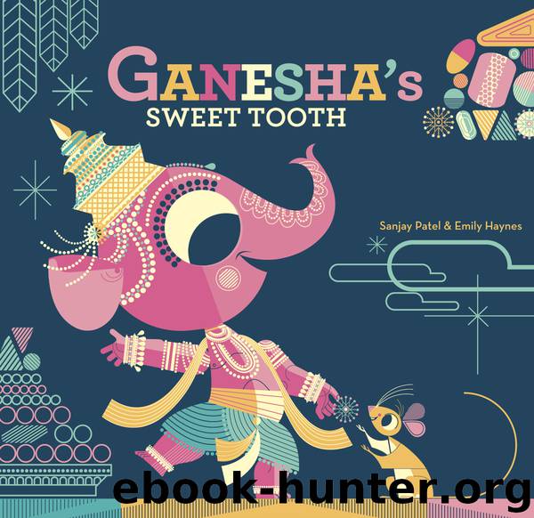 Ganesha's Sweet Tooth by Emily Haynes
