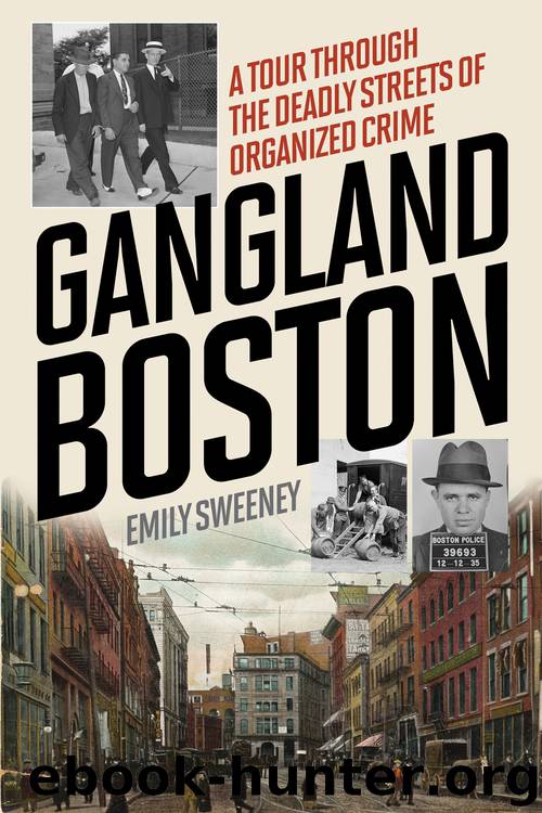 Gangland Boston by Emily Sweeney