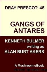 Gangs of Antares (Balintol Cycle, #2) by Alan Burt Akers