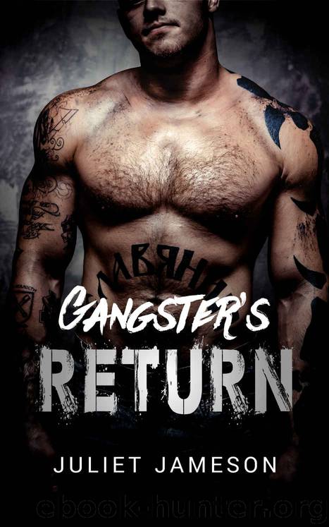 Gangster's Return: BBW Alpha Male Contemporary Gangster Romance by Juliet Jameson