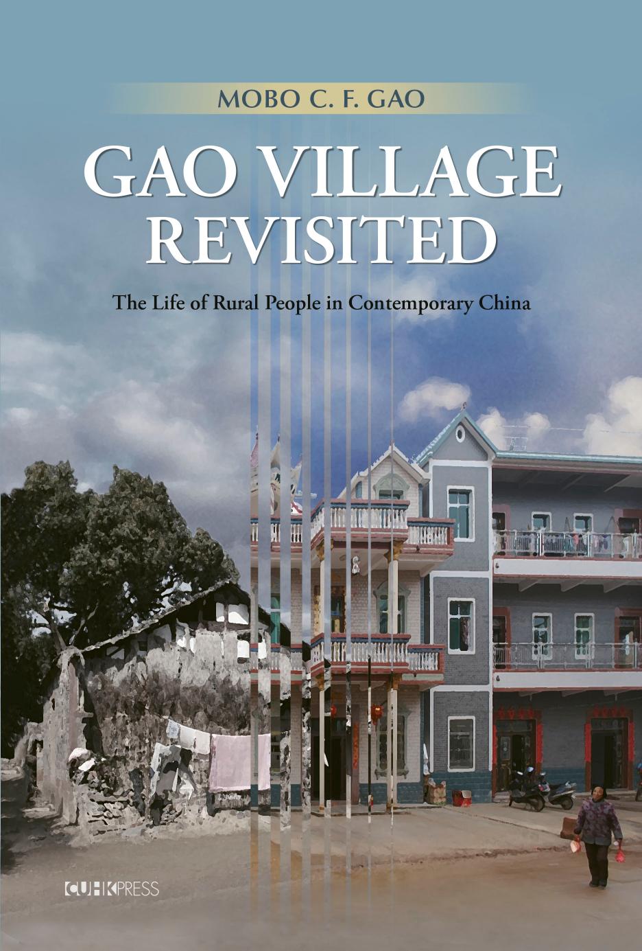 Gao Village Revisited: The Life of Rural People in Contemporary China by Mobo C. F. Gao