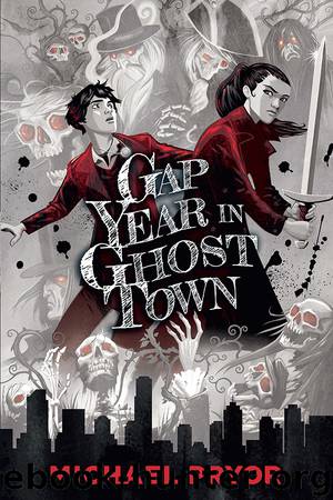 Gap Year in Ghost Town by Michael Pryor