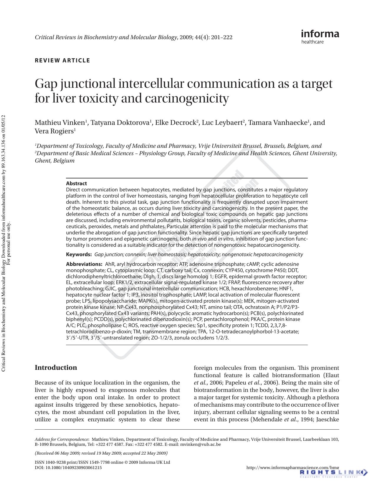 Gap junctional intercellular communication as a target for liver toxicity and carcinogenicity by Mathieu Vinken1 Tatyana Doktorova1 Elke Decrock2 Luc Leybaert2 Tamara Vanhaecke1 Vera Rogiers1