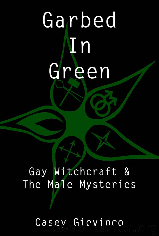 Garbed In Green: Gay Witchcraft & The Male Mysteries by Giovinco Casey