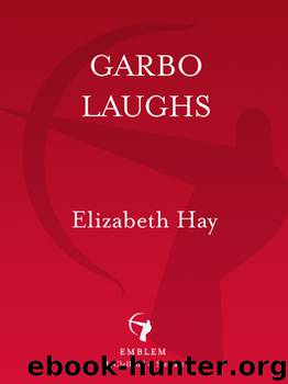 Garbo Laughs by Elizabeth Hay