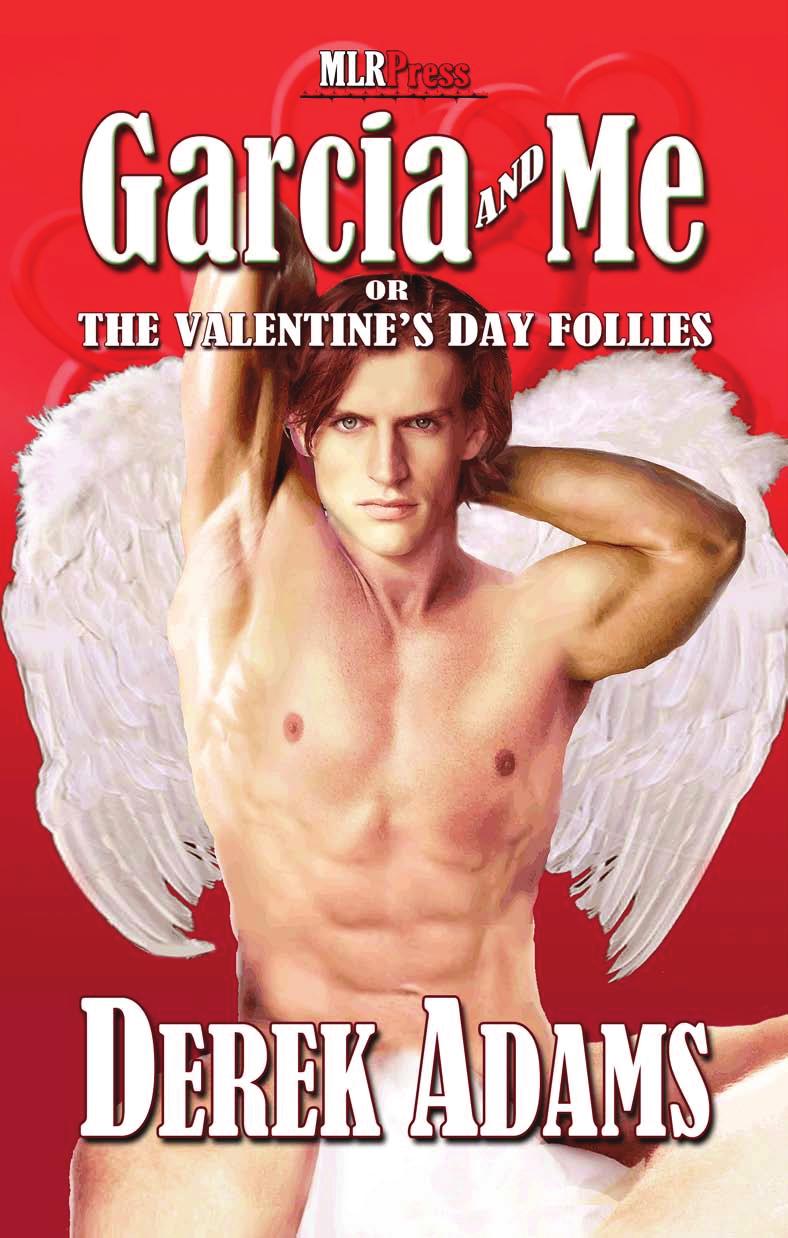 Garcia and Me...or The Valentine's Day Follies by Derek Adams