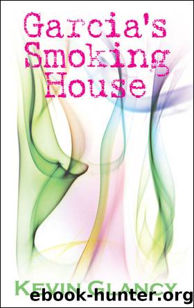 Garcia's Smoking House by Kevin Glancy