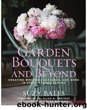 Garden Bouquets and Beyond by Suzy Bales