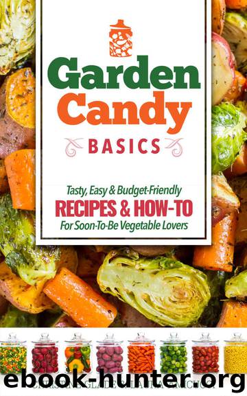 Garden Candy Basics by Glade Christine & Amicucci Laura